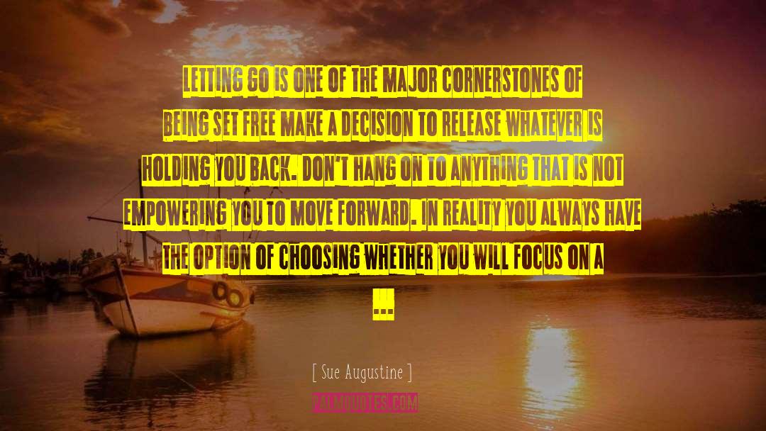 Sue Augustine Quotes: Letting go is one of