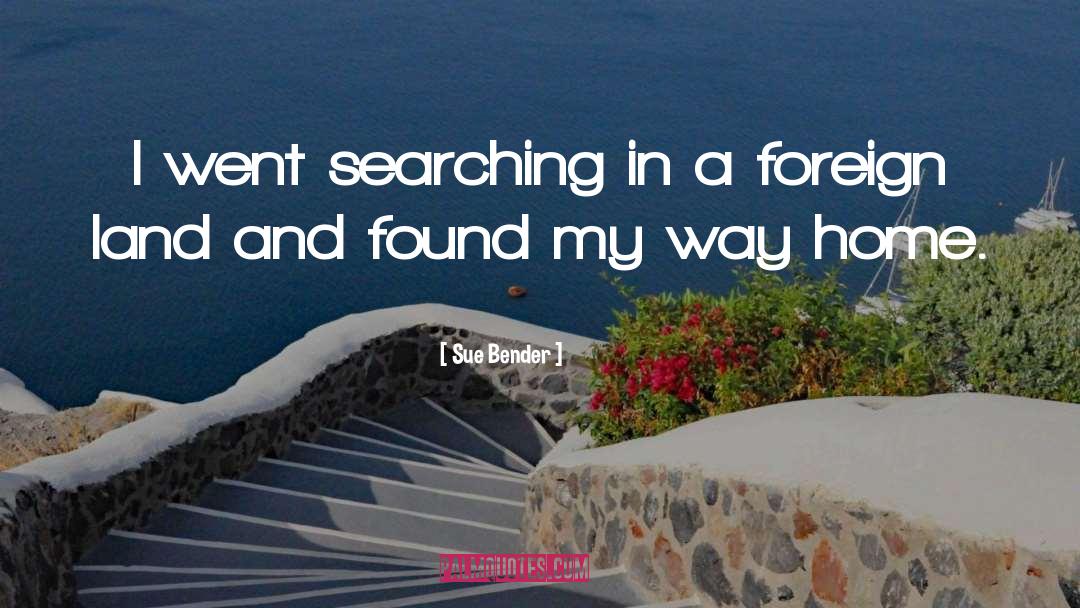 Sue Bender Quotes: I went searching in a