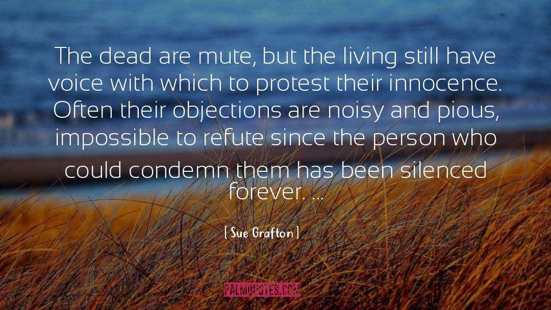 Sue Grafton Quotes: The dead are mute, but