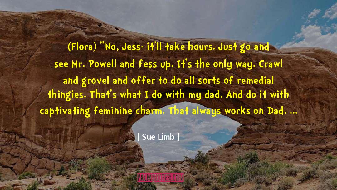 Sue Limb Quotes: (Flora) 