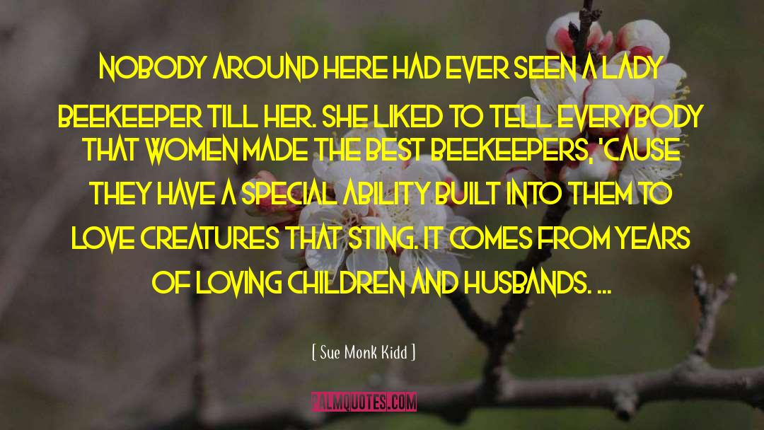 Sue Monk Kidd Quotes: Nobody around here had ever