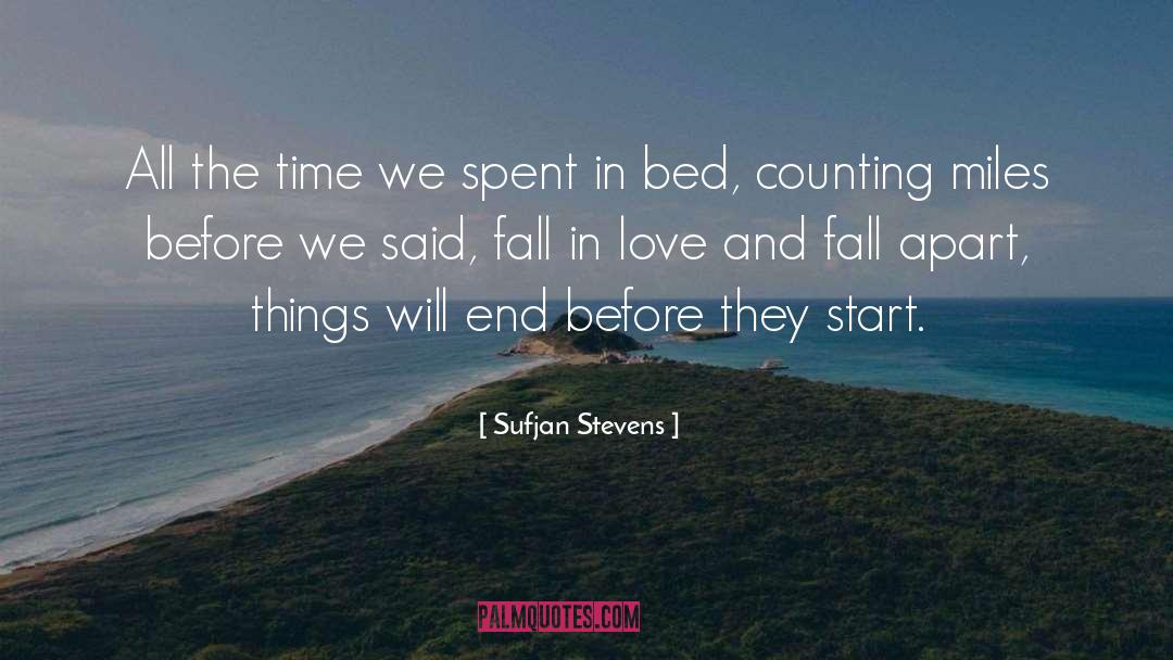 Sufjan Stevens Quotes: All the time we spent