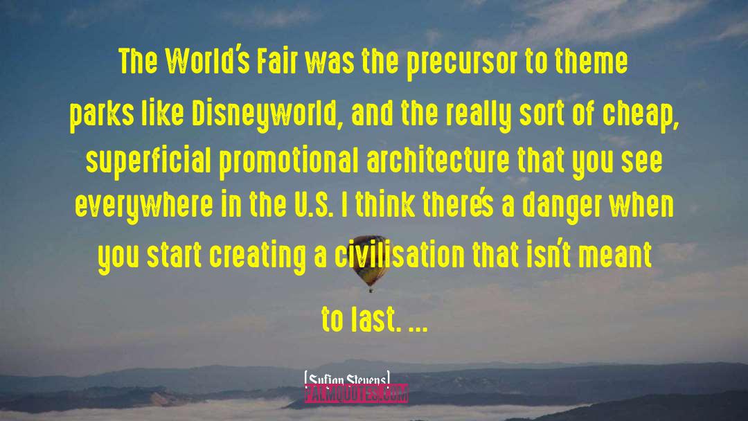 Sufjan Stevens Quotes: The World's Fair was the