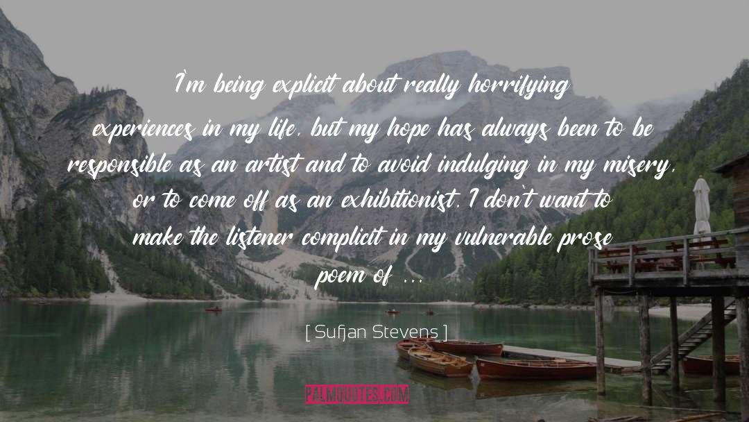 Sufjan Stevens Quotes: I'm being explicit about really