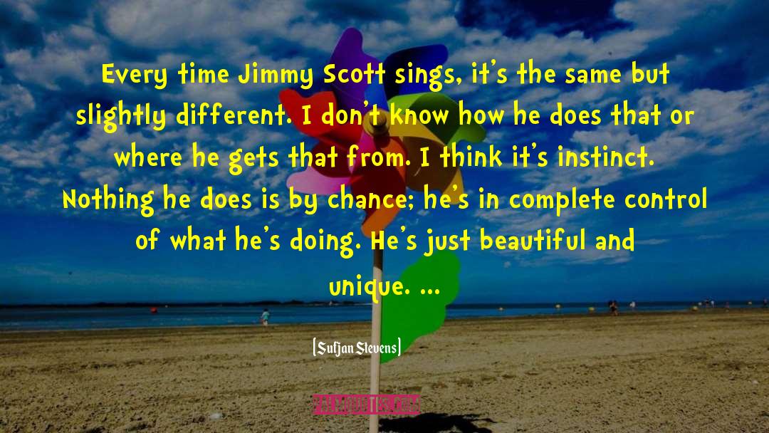 Sufjan Stevens Quotes: Every time Jimmy Scott sings,