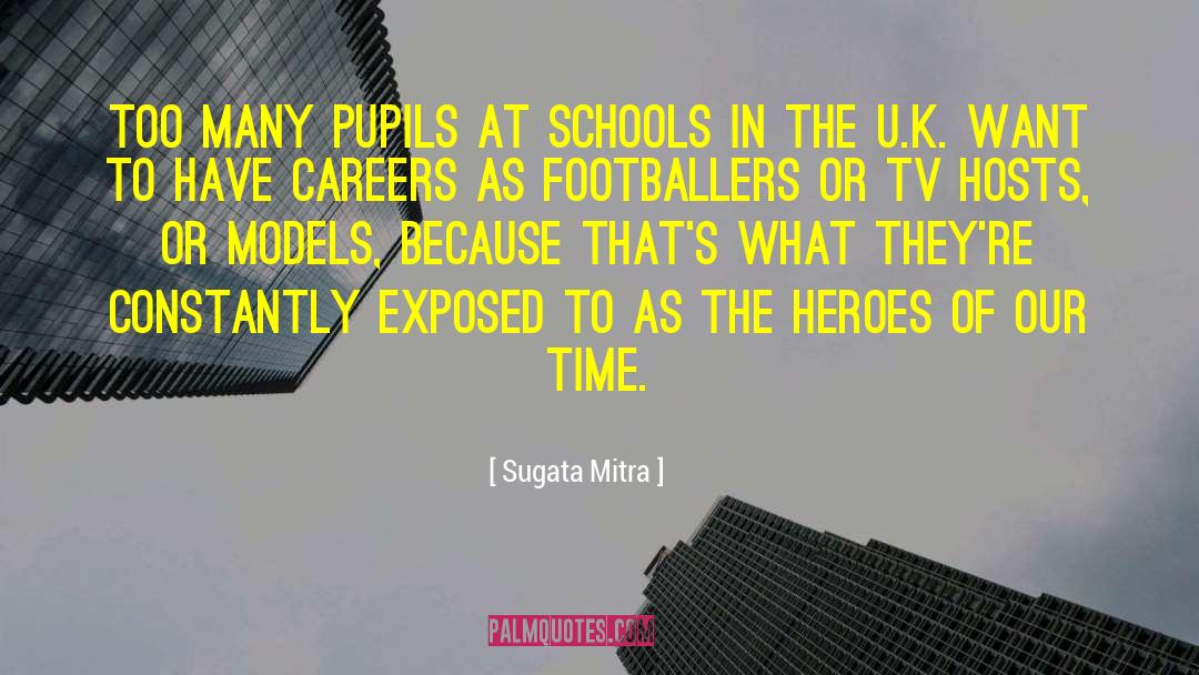 Sugata Mitra Quotes: Too many pupils at schools