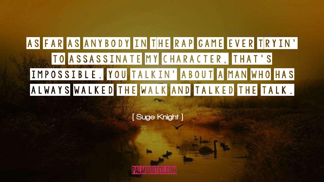 Suge Knight Quotes: As far as anybody in