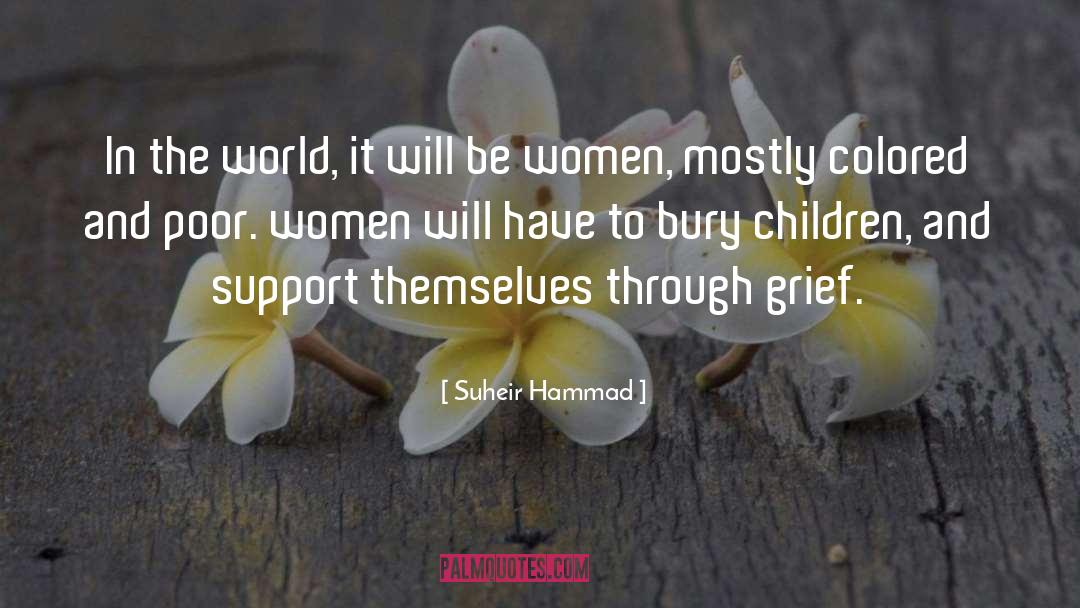 Suheir Hammad Quotes: In the world, it will