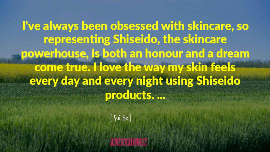 Sui He Quotes: I've always been obsessed with