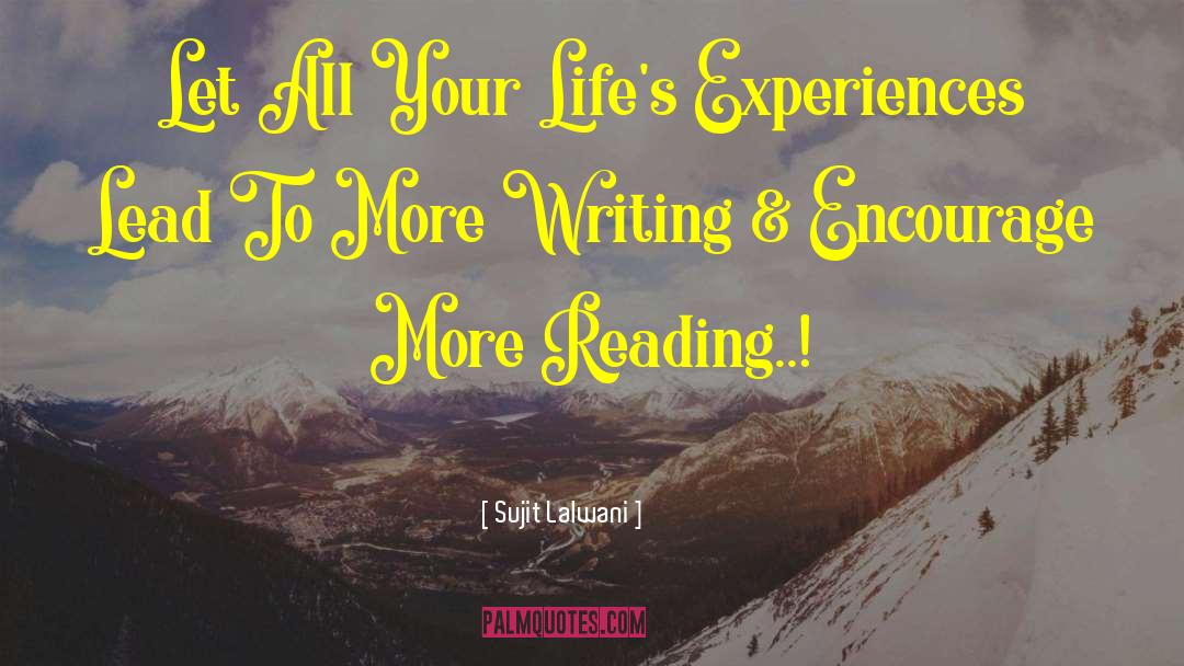 Sujit Lalwani Quotes: Let All Your Life's Experiences