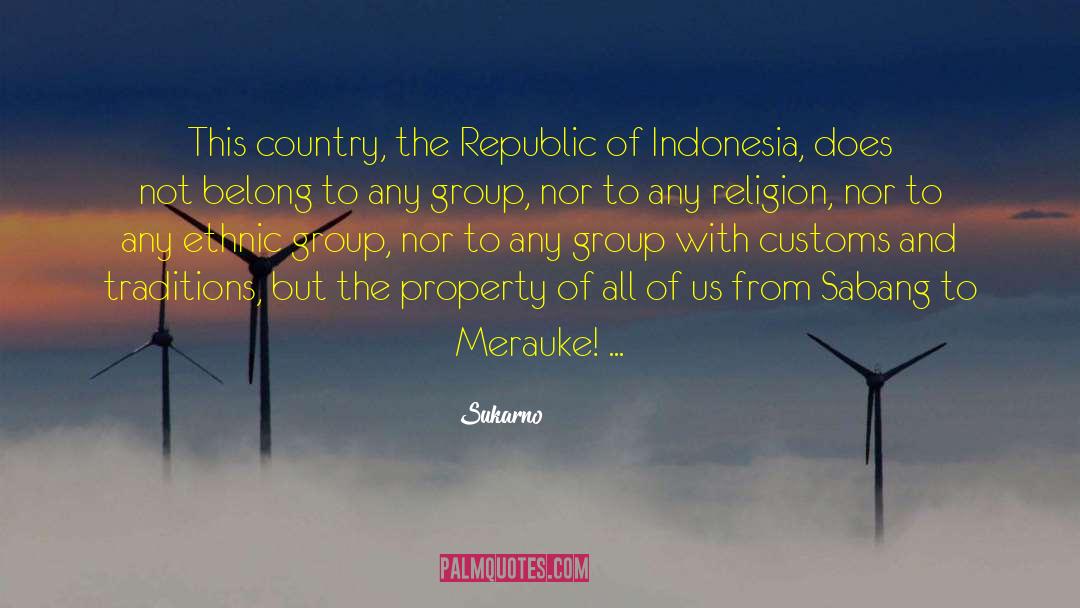Sukarno Quotes: This country, the Republic of