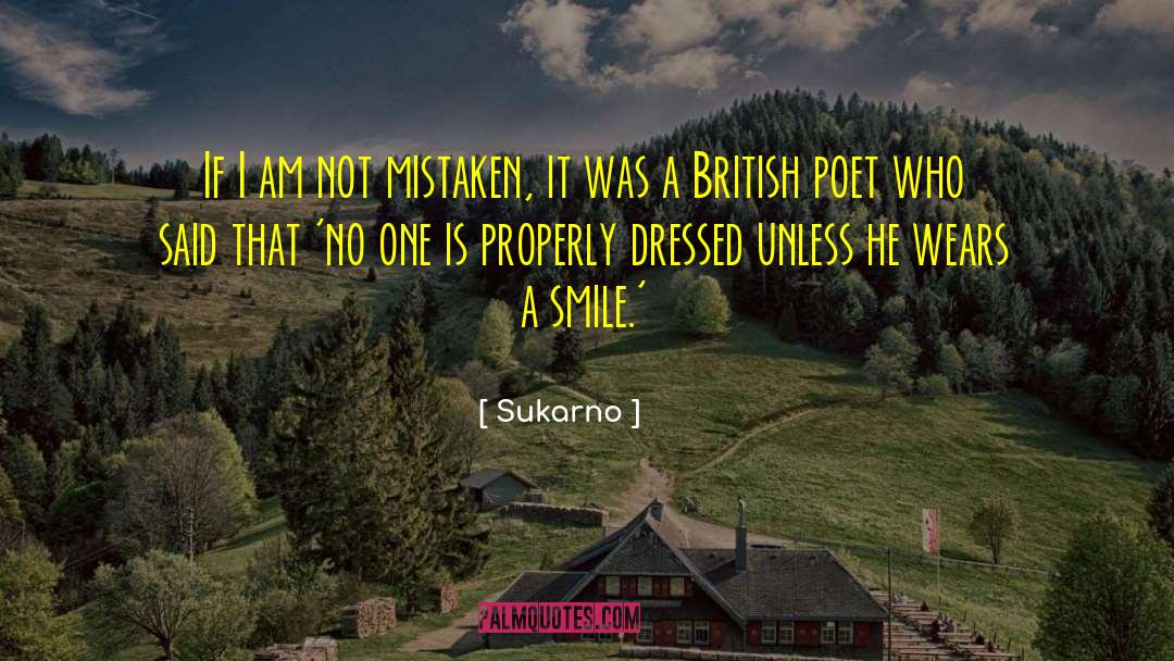 Sukarno Quotes: If I am not mistaken,