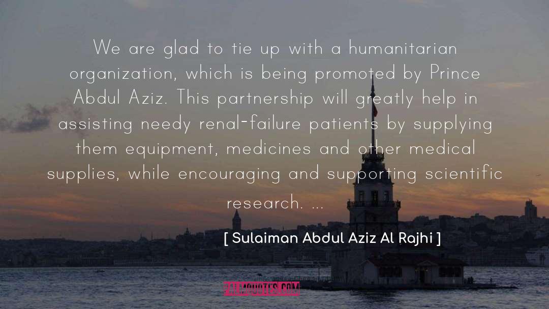 Sulaiman Abdul Aziz Al Rajhi Quotes: We are glad to tie