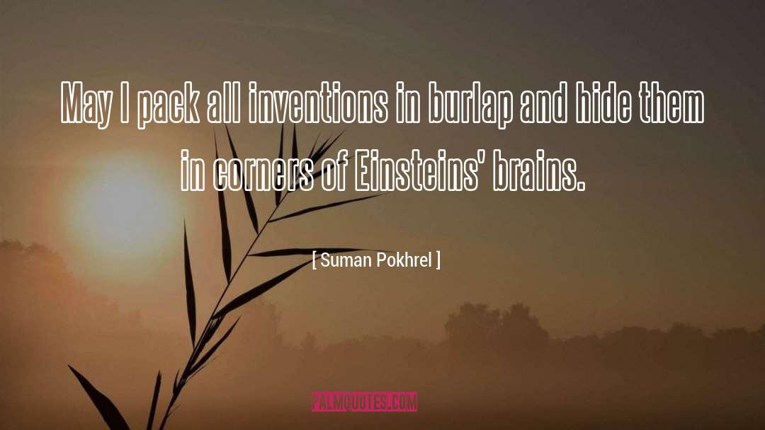 Suman Pokhrel Quotes: May I pack all inventions