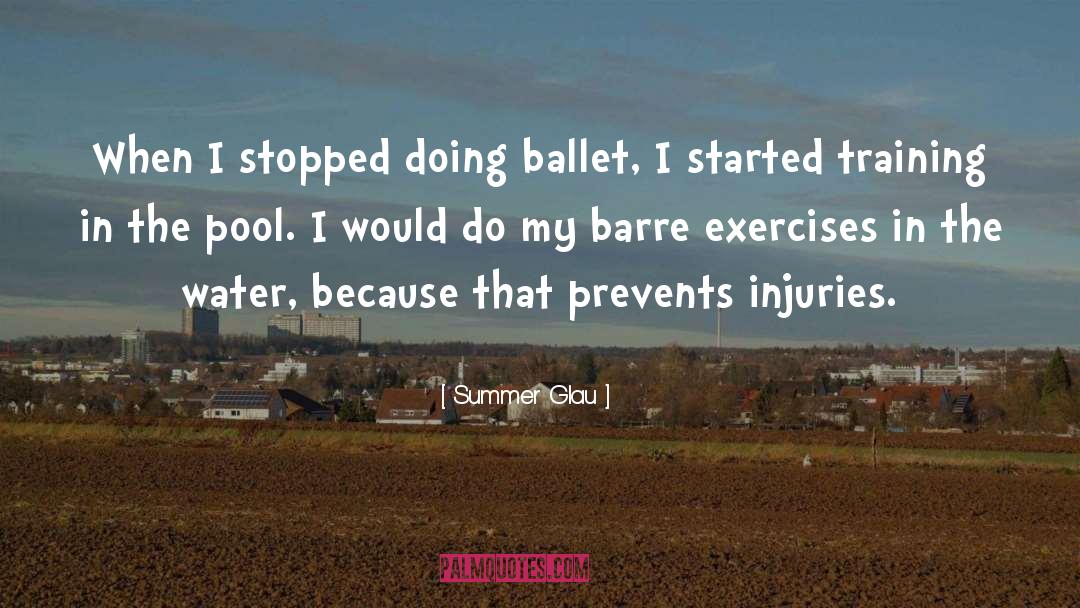 Summer Glau Quotes: When I stopped doing ballet,