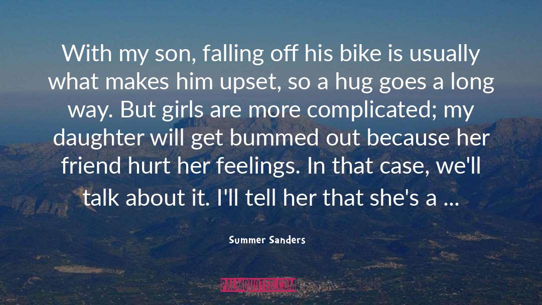 Summer Sanders Quotes: With my son, falling off