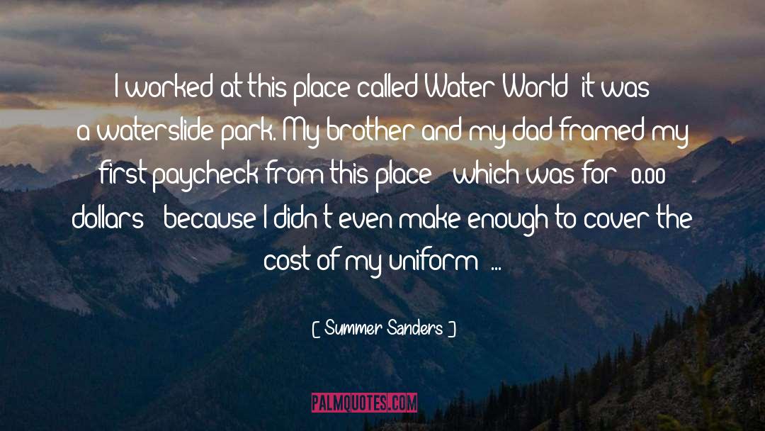 Summer Sanders Quotes: I worked at this place