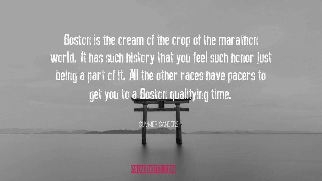 Summer Sanders Quotes: Boston is the cream of