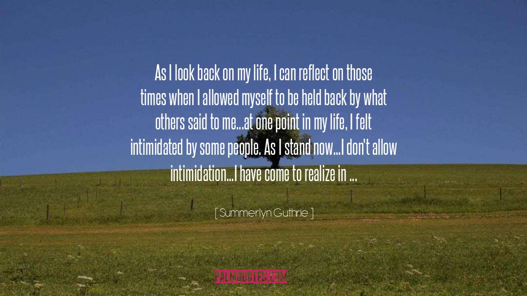 Summerlyn Guthrie Quotes: As I look back on