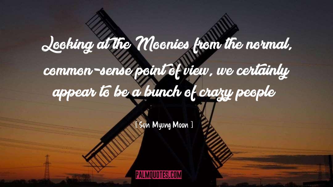 Sun Myung Moon Quotes: Looking at the Moonies from