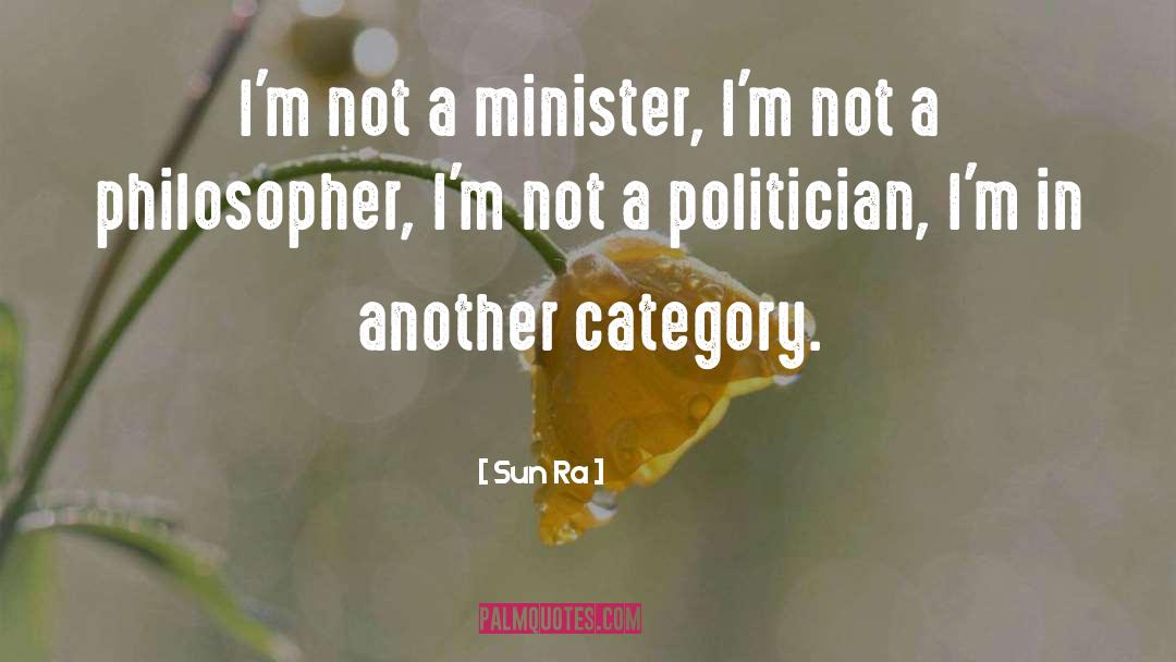 Sun Ra Quotes: I'm not a minister, I'm