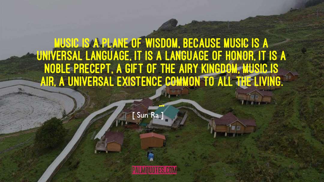 Sun Ra Quotes: Music is a plane of