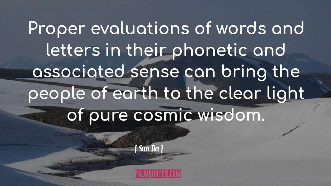 Sun Ra Quotes: Proper evaluations of words and