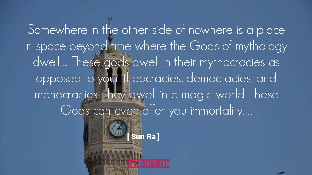 Sun Ra Quotes: Somewhere in the other side