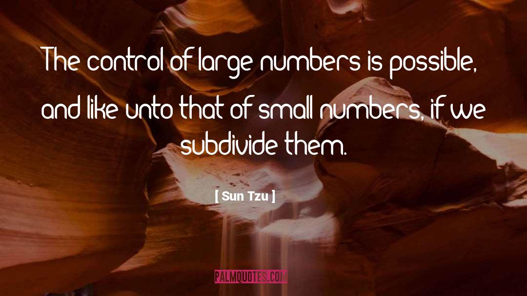 Sun Tzu Quotes: The control of large numbers