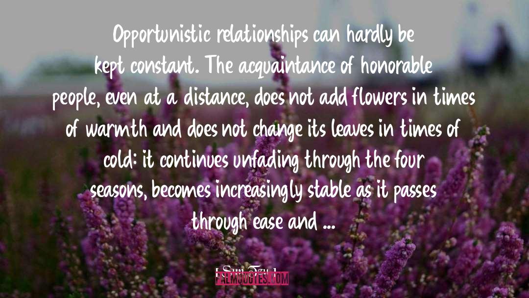 Sun Tzu Quotes: Opportunistic relationships can hardly be