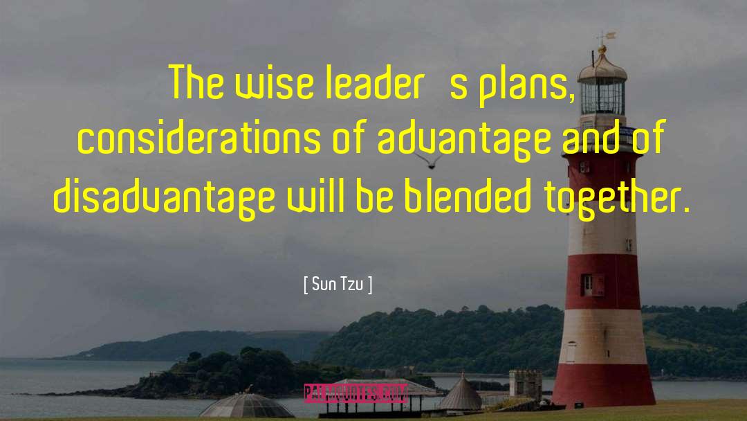 Sun Tzu Quotes: The wise leader's plans, considerations