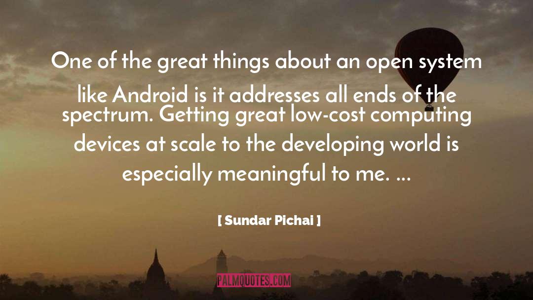 Sundar Pichai Quotes: One of the great things