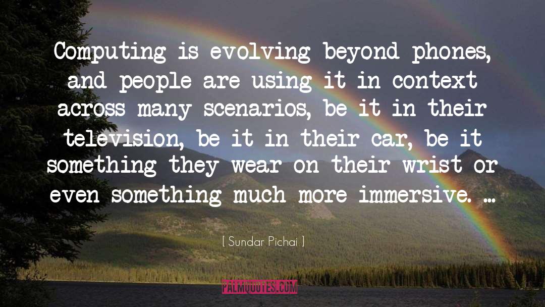 Sundar Pichai Quotes: Computing is evolving beyond phones,