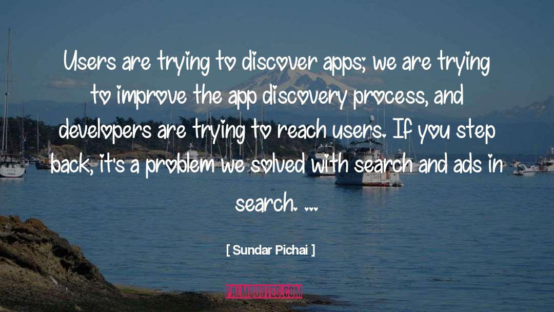 Sundar Pichai Quotes: Users are trying to discover