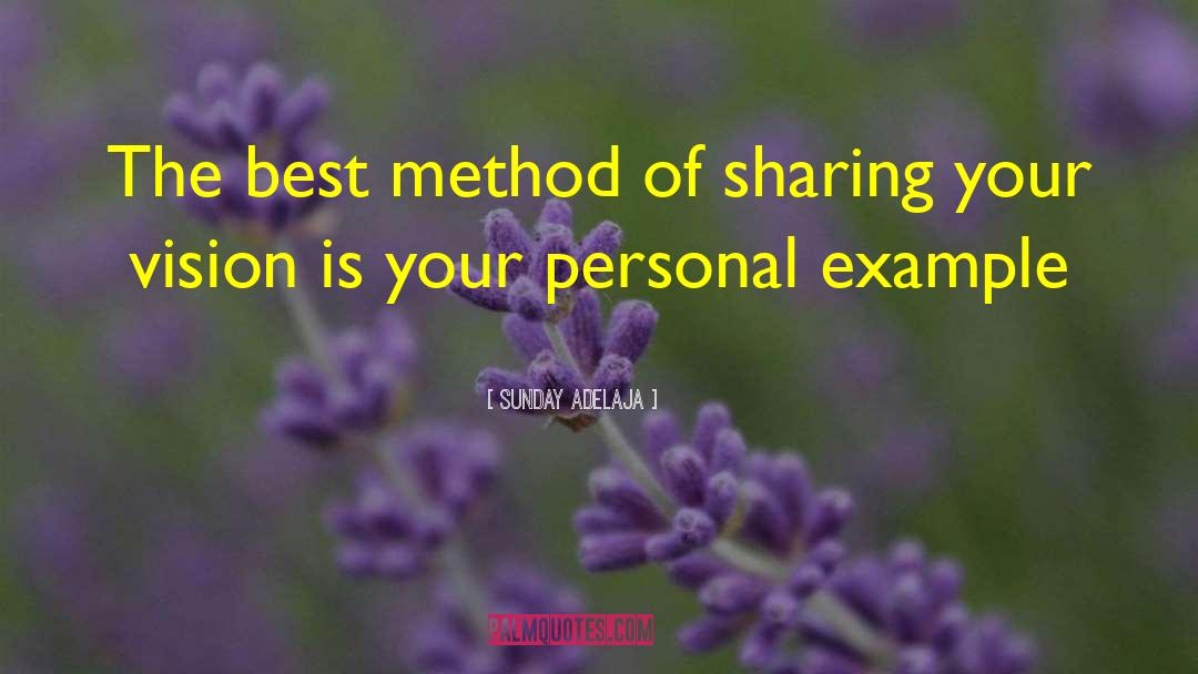 Sunday Adelaja Quotes: The best method of sharing