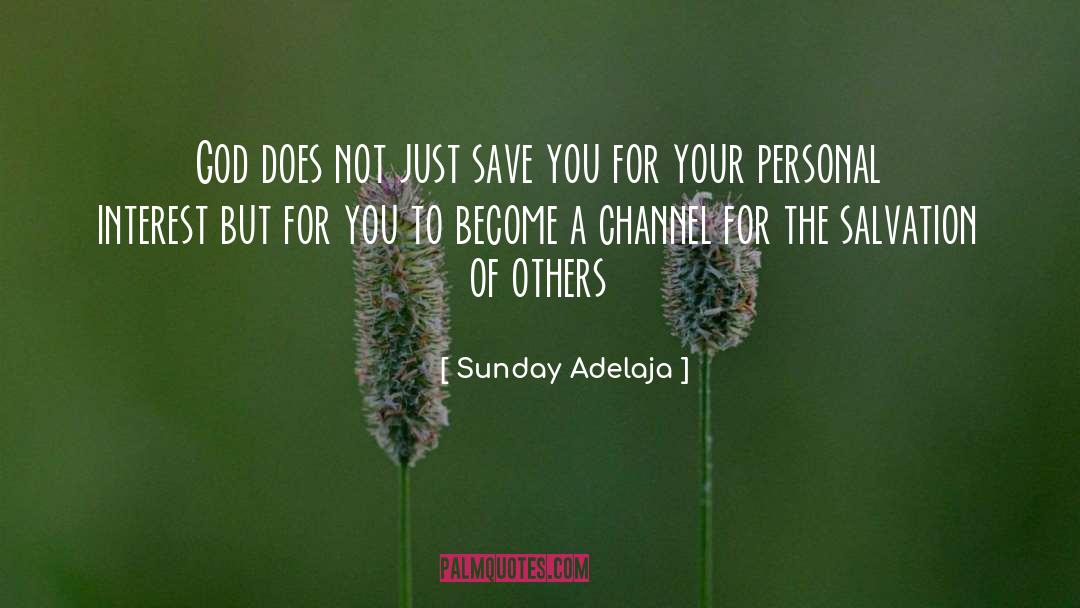 Sunday Adelaja Quotes: God does not just save