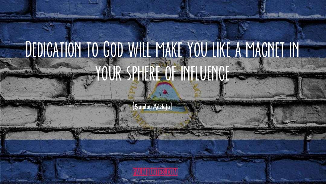 Sunday Adelaja Quotes: Dedication to God will make