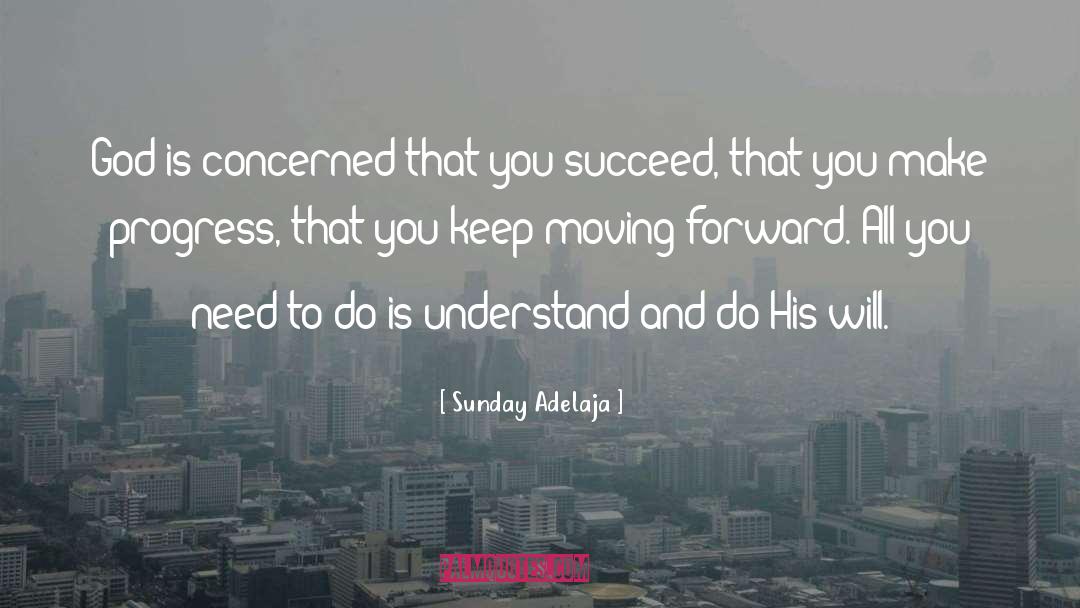 Sunday Adelaja Quotes: God is concerned that you