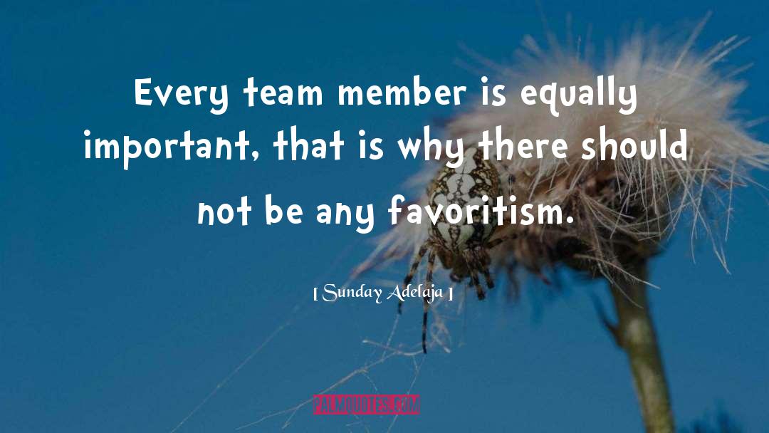 Sunday Adelaja Quotes: Every team member is equally
