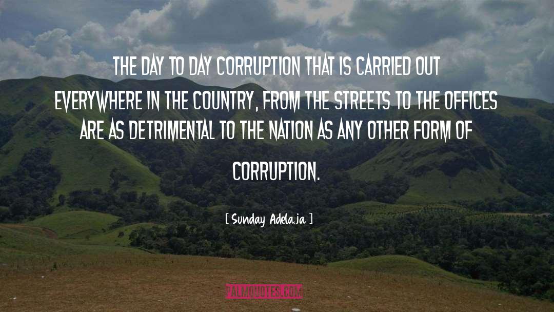 Sunday Adelaja Quotes: The day to day corruption