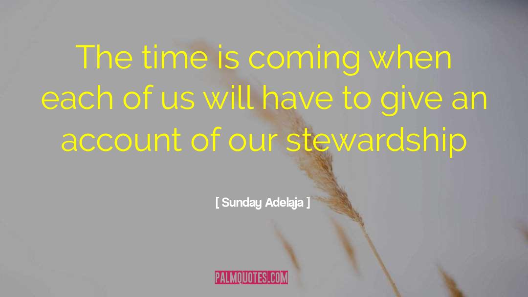 Sunday Adelaja Quotes: The time is coming when