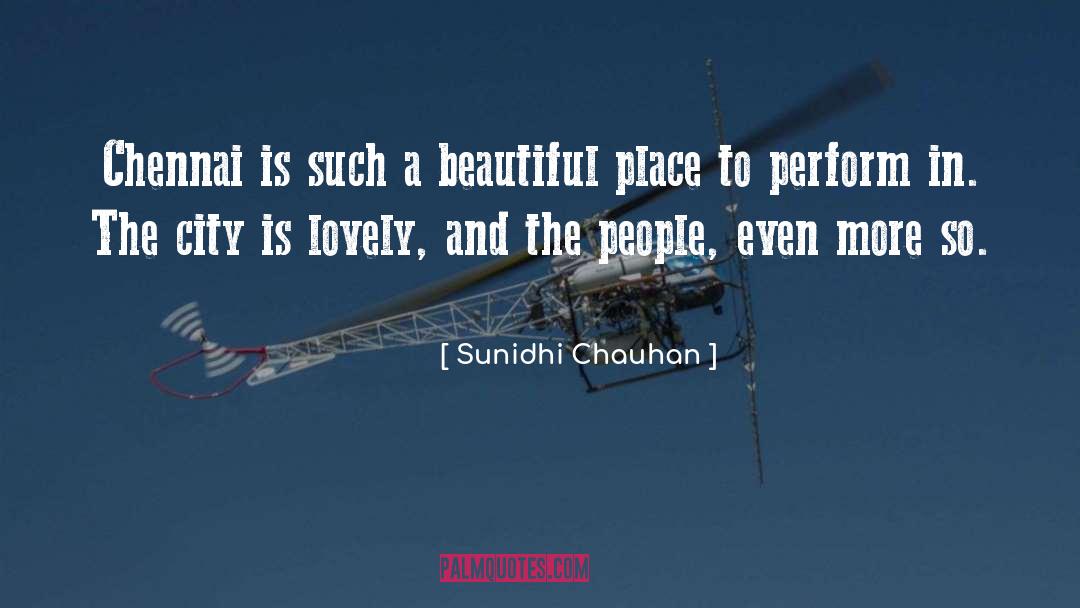 Sunidhi Chauhan Quotes: Chennai is such a beautiful