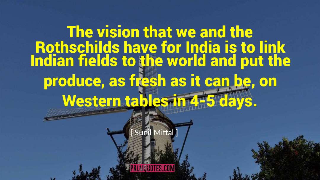 Sunil Mittal Quotes: The vision that we and