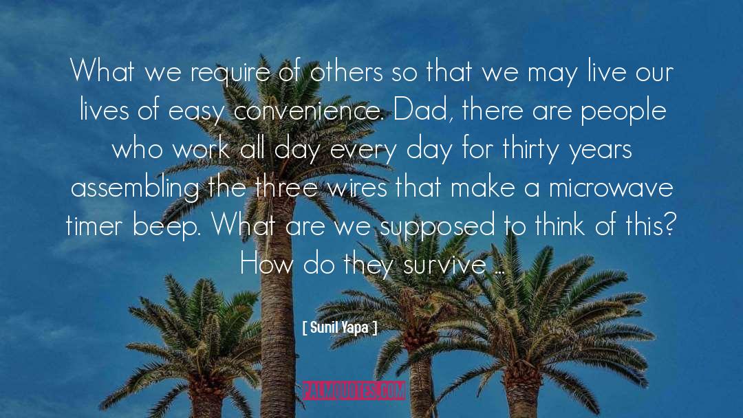 Sunil Yapa Quotes: What we require of others