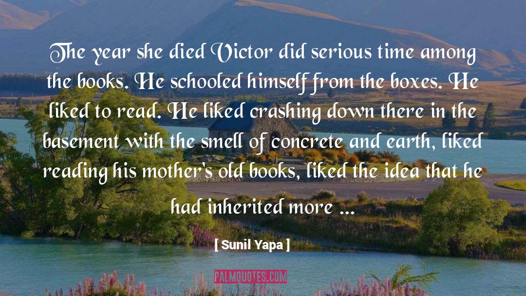 Sunil Yapa Quotes: The year she died Victor