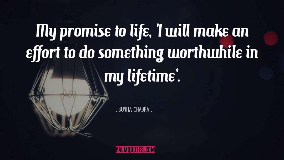 Sunita Chabra Quotes: My promise to life, 'I