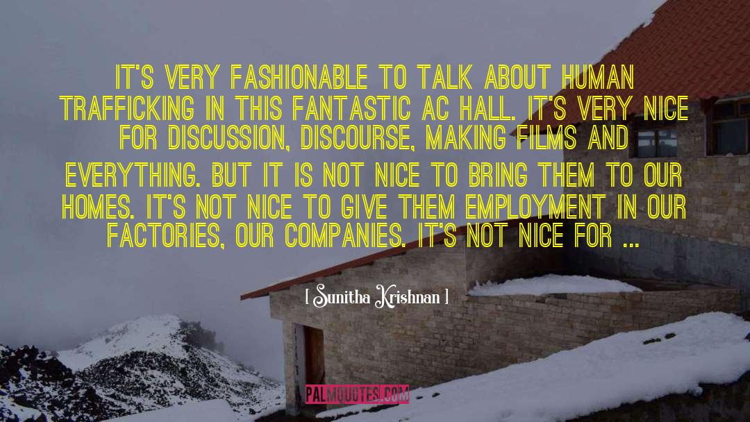 Sunitha Krishnan Quotes: It's very fashionable to talk
