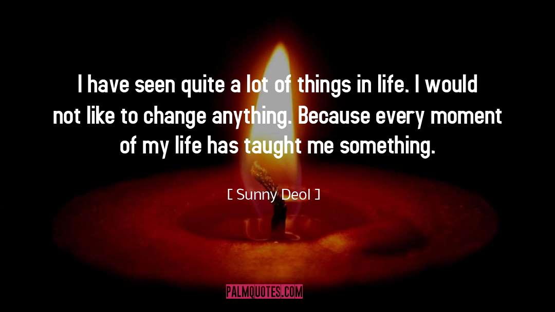 Sunny Deol Quotes: I have seen quite a