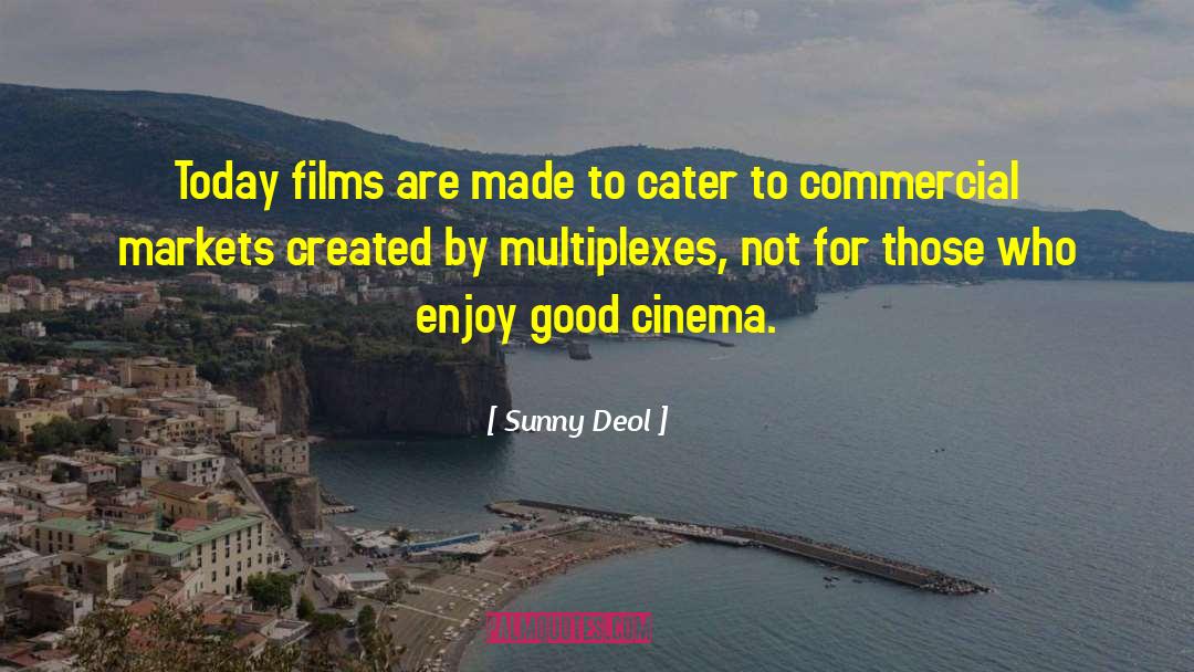 Sunny Deol Quotes: Today films are made to