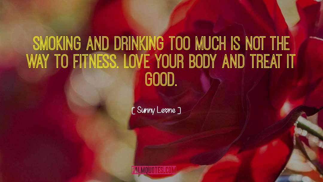Sunny Leone Quotes: Smoking and drinking too much